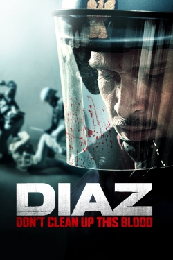 watch free Diaz - Don't Clean Up This Blood