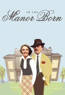 watch free To the Manor Born