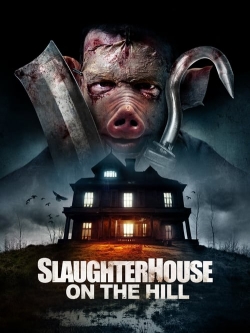 watch free Slaughterhouse On The Hill