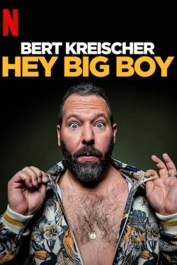 watch free Bert Kreischer: Hey Big Boy