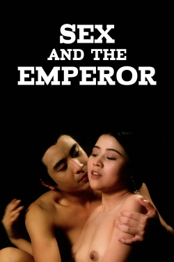watch free Sex and the Emperor