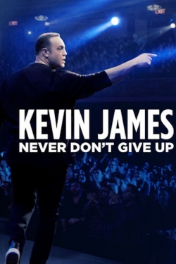 watch free Kevin James: Never Don't Give Up
