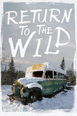 watch free Return to the Wild: The Chris McCandless Story