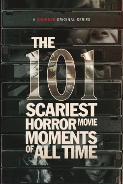 watch free The 101 Scariest Horror Movie Moments of All Time