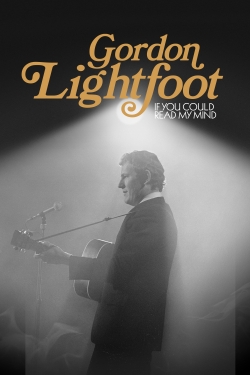watch free Gordon Lightfoot: If You Could Read My Mind