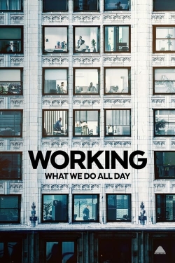 watch free Working: What We Do All Day