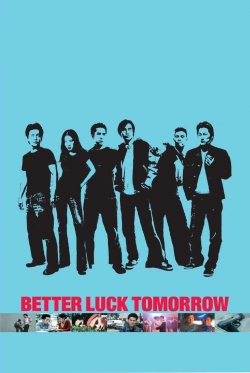 watch free Better Luck Tomorrow