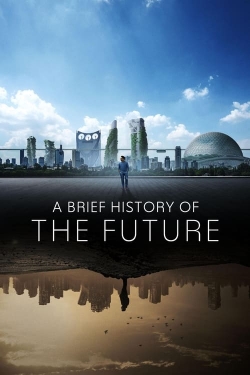 watch free A Brief History of the Future