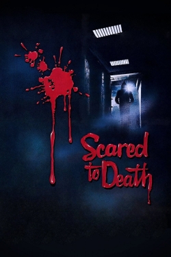 watch free Scared to Death