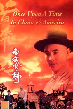 watch free Once Upon a Time in China and America