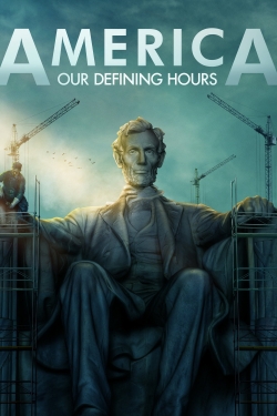 watch free America: Our Defining Hours