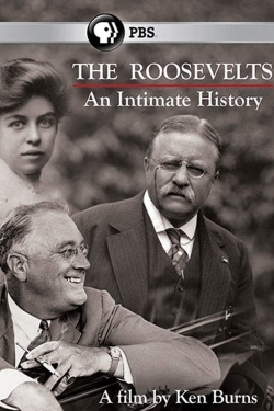 watch free The Roosevelts: An Intimate History