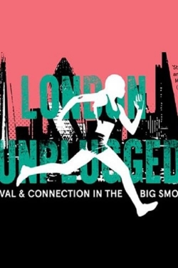 watch free London Unplugged