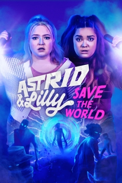 watch free Astrid & Lilly Save the World