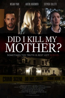 watch free Did I Kill My Mother?