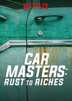 watch free Car Masters: Rust to Riches