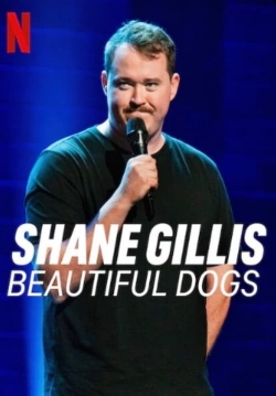 watch free Shane Gillis: Beautiful Dogs