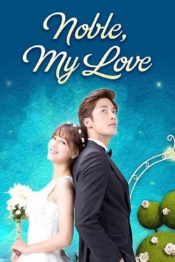 watch free Noble, My Love