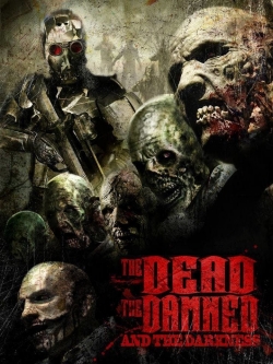 watch free The Dead the Damned and the Darkness