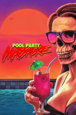 watch free Pool Party Massacre