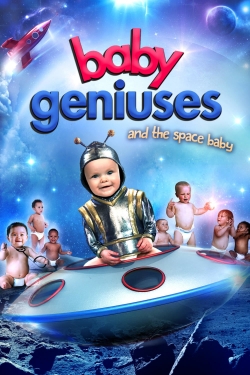 watch free Baby Geniuses and the Space Baby