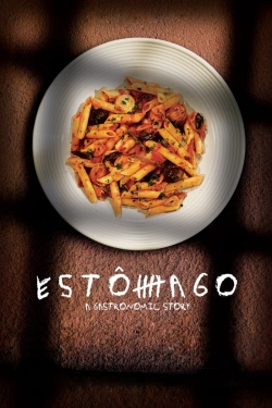 watch free Estômago: A Gastronomic Story