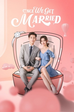 watch free Once We Get Married