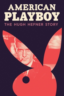 watch free American Playboy: The Hugh Hefner Story