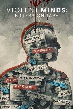watch free Violent Minds: Killers on Tape
