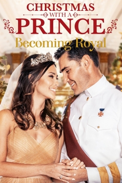 watch free Christmas with a Prince: Becoming Royal