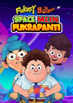 watch free Fukrey Boyzzz: Space Mein Fukrapanti