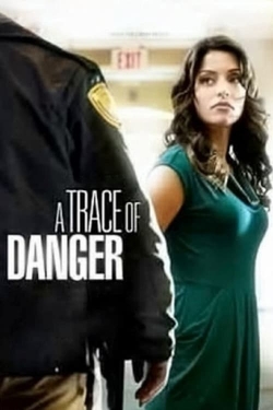watch free A Trace of Danger