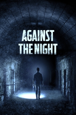 watch free Against the Night