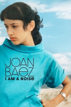 watch free Joan Baez: I Am a Noise