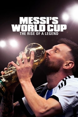 watch free Messi's World Cup: The Rise of a Legend