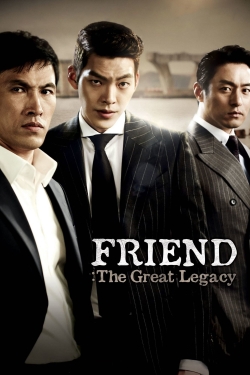 watch free Friend: The Great Legacy