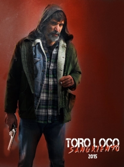 watch free Toro Loco: Bloodthirsty