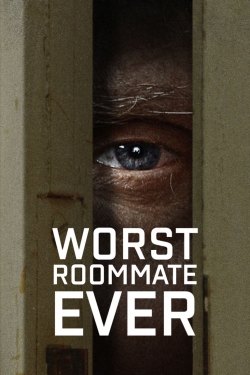 watch free Worst Roommate Ever