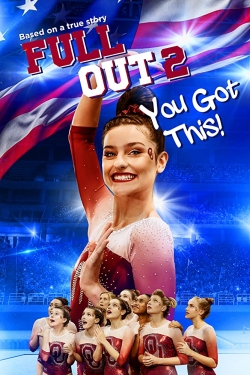 watch free Full Out 2: You Got This!