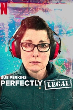 watch free Sue Perkins: Perfectly Legal