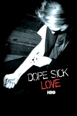 watch free Dope Sick Love