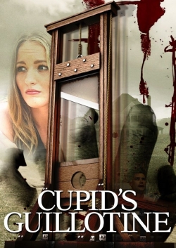 watch free Cupid's Guillotine
