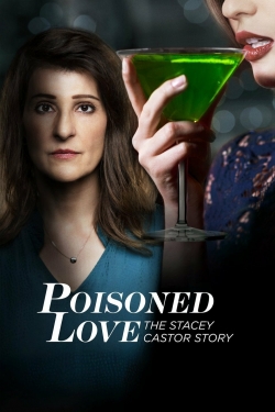 watch free Poisoned Love: The Stacey Castor Story
