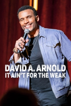 watch free David A. Arnold: It Ain't for the Weak