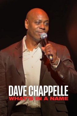 watch free Dave Chappelle: What's in a Name?