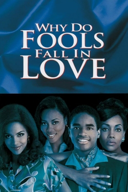 watch free Why Do Fools Fall In Love