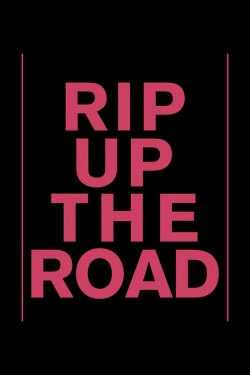 watch free Rip Up The Road