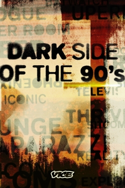 watch free Dark Side of the 90s