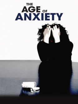 watch free The Age of Anxiety