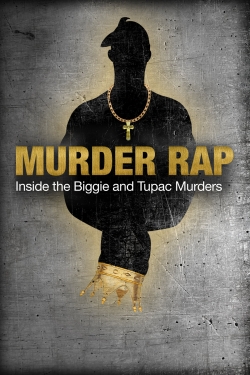 watch free Murder Rap: Inside the Biggie and Tupac Murders